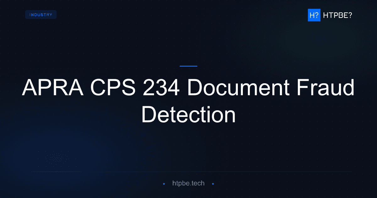 APRA CPS 234 Document Fraud Detection: A Guide for AU-Licensed Entities