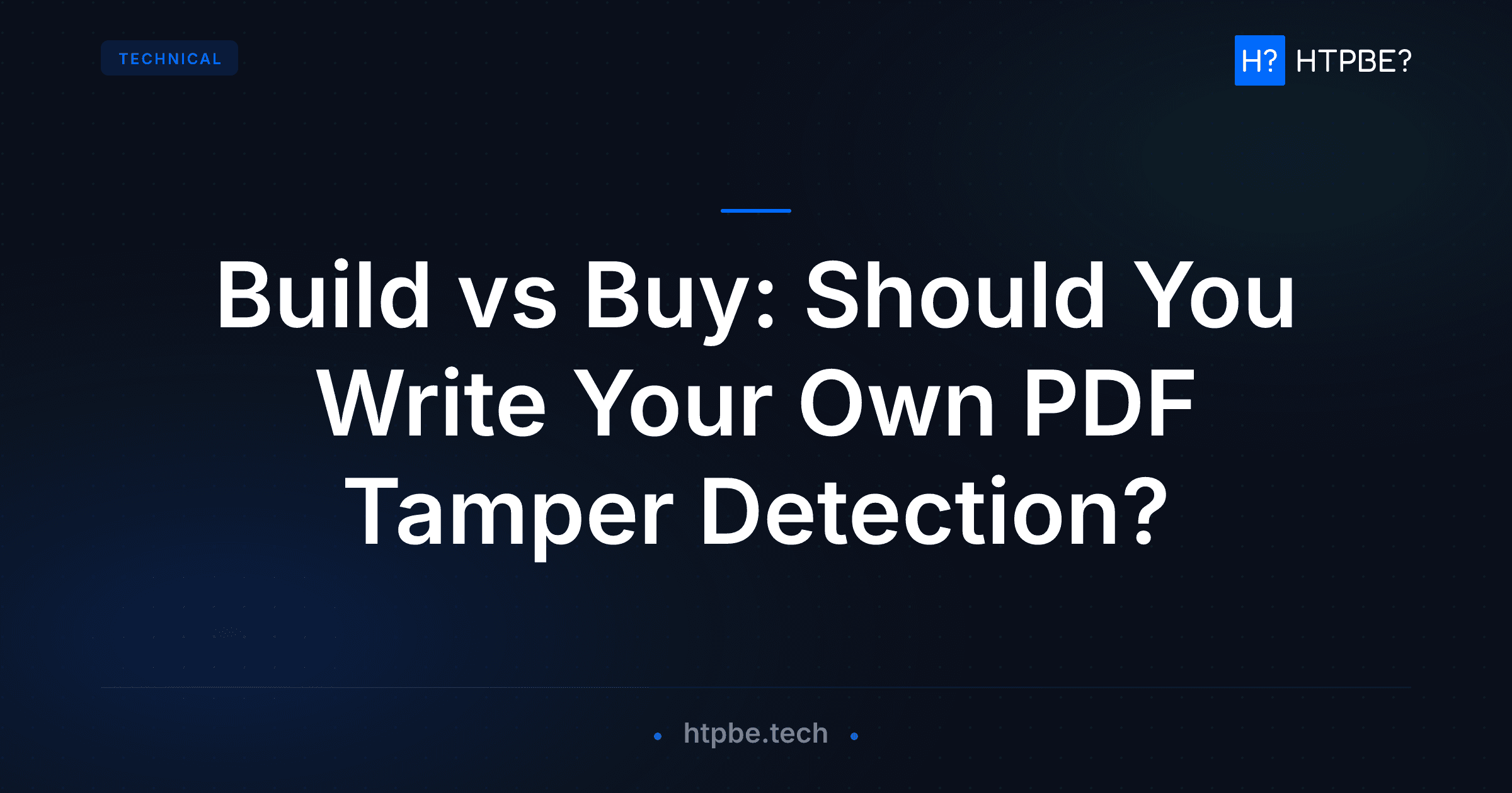 Build vs Buy: Should You Write Your Own PDF Tamper Detection?