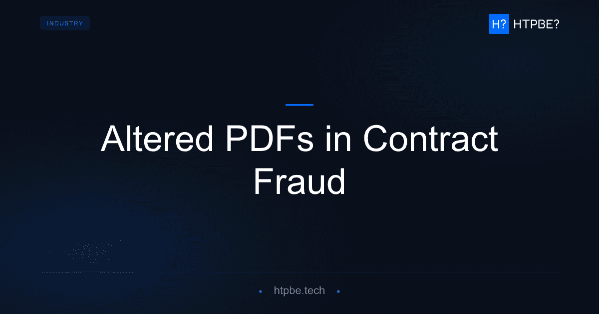 Contract Fraud: How Altered PDFs Bypass Legal Review