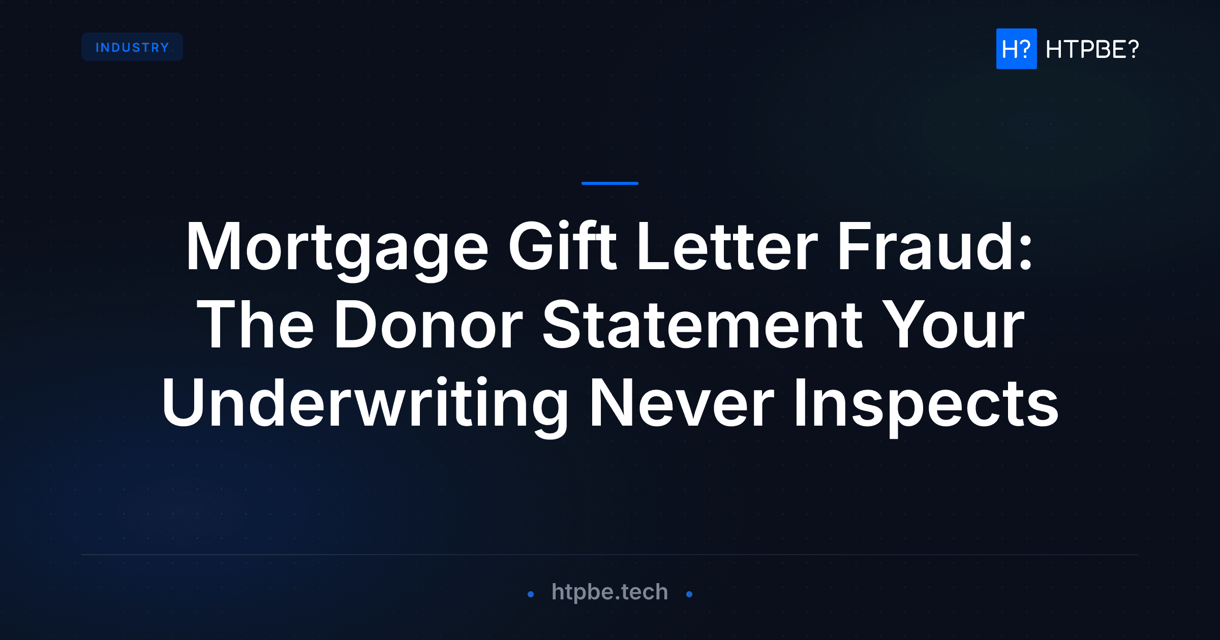 Mortgage Gift Letter Fraud: The Donor Statement Your Underwriting Never Inspects