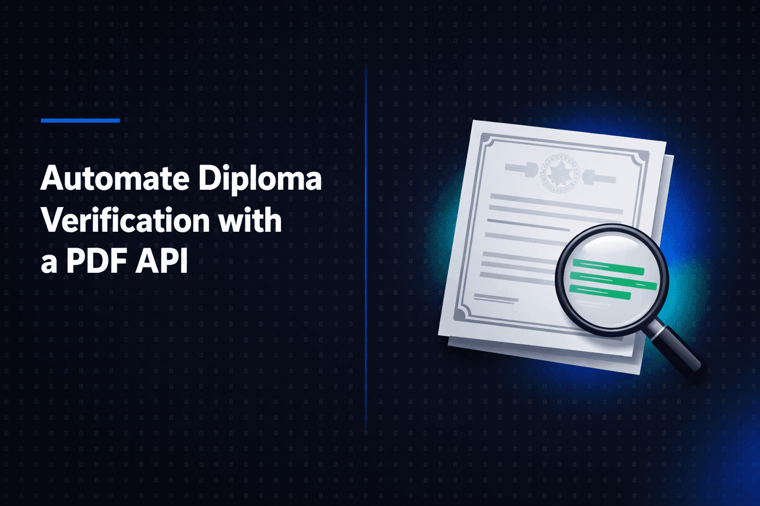 How HR Teams Can Automate Diploma Verification with a PDF Checking API