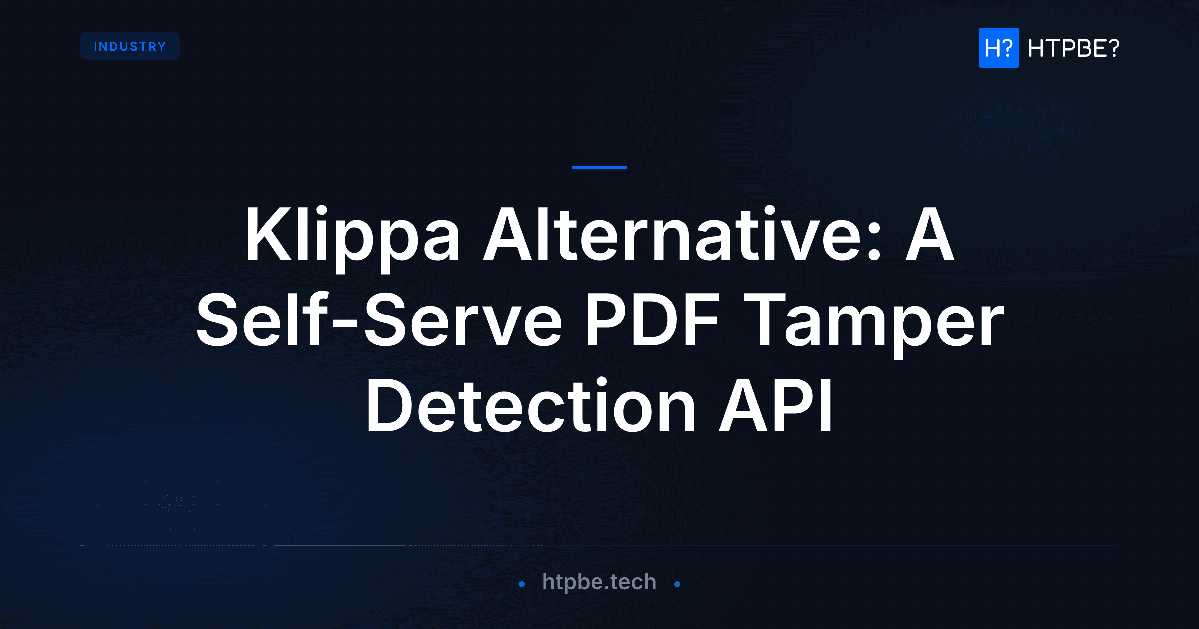 Klippa Alternative: A Self-Serve PDF Tamper Detection API