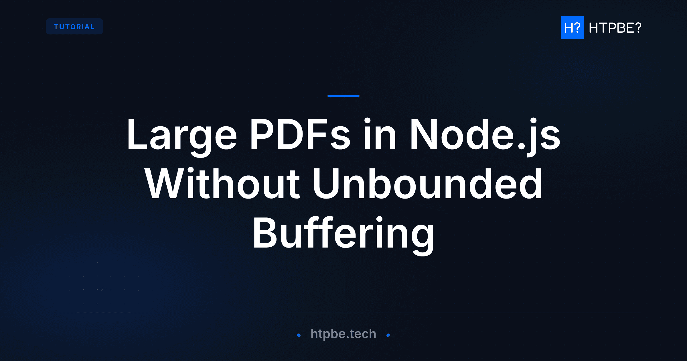 Large PDFs in Node.js Without Unbounded Buffering