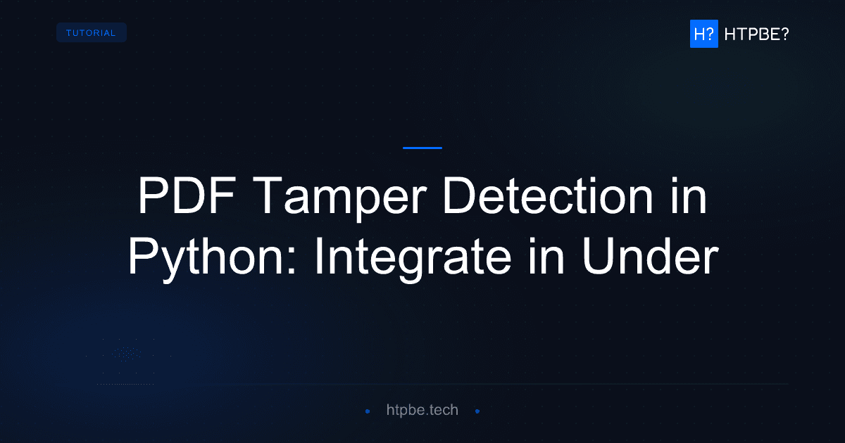 PDF Tamper Detection in Python: Integrate in Under 50 Lines