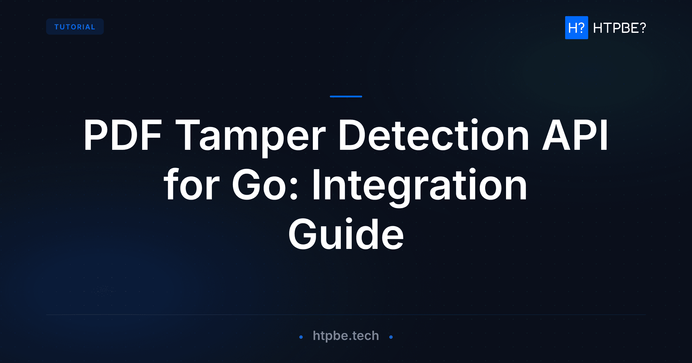 PDF Tamper Detection API for Go: Integration Guide