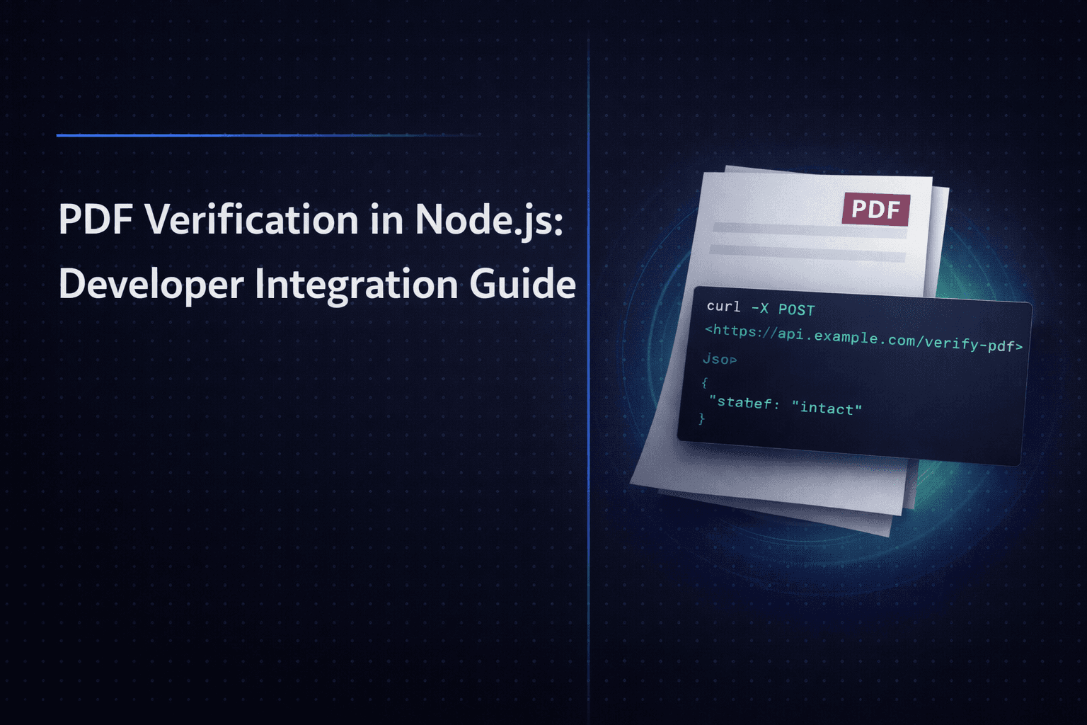 Integrating PDF Verification into Your Node.js Application: A Complete Developer Guide