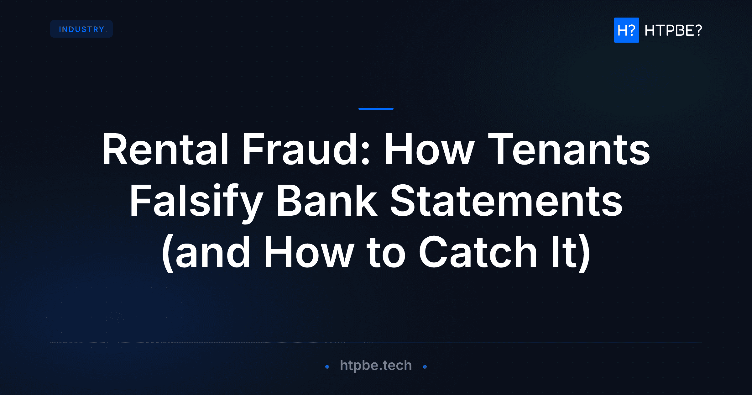 Rental Fraud: How Tenants Falsify Bank Statements (and How to Catch It)