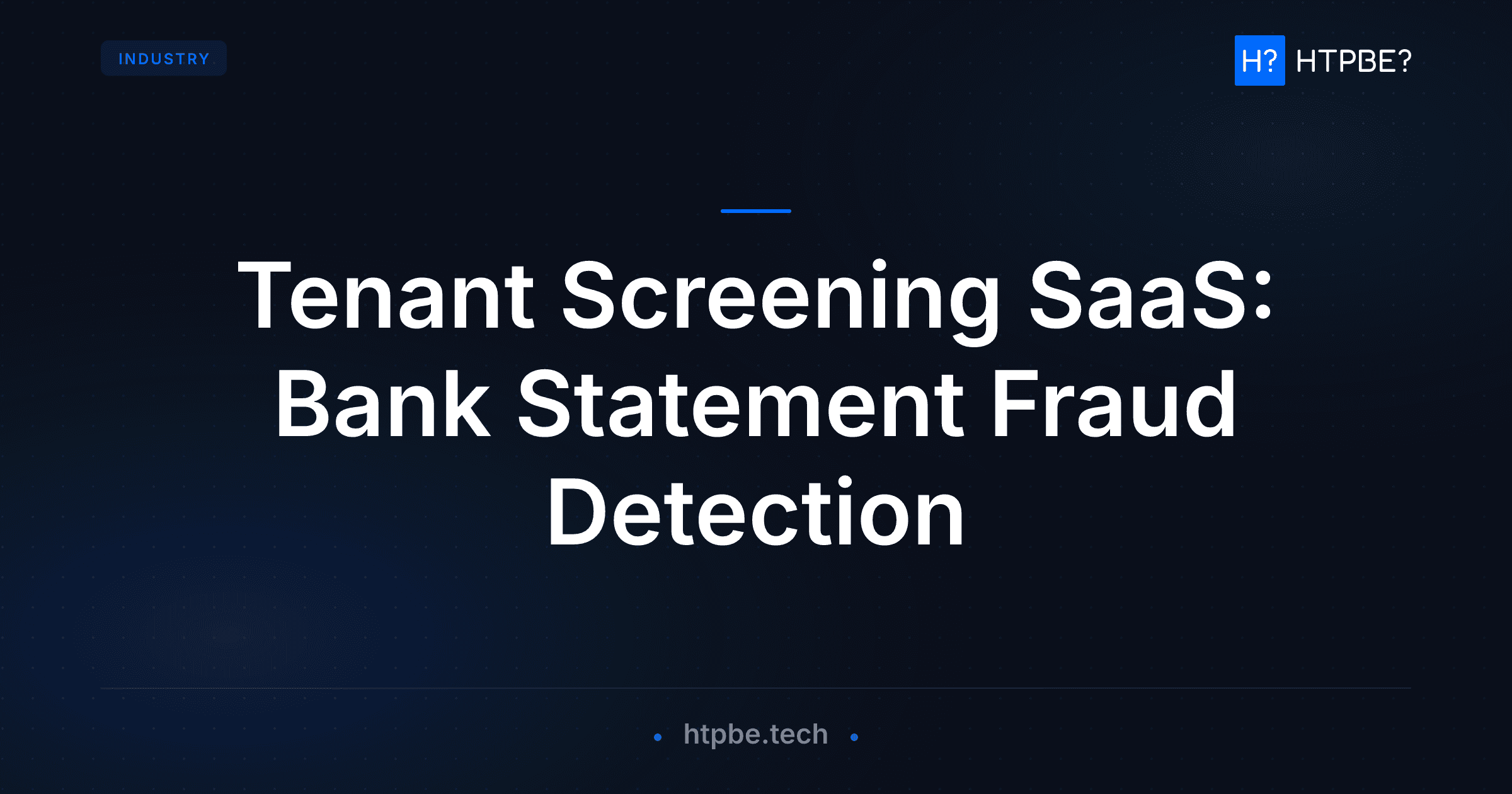 Tenant Screening SaaS: Bank Statement Fraud Detection
