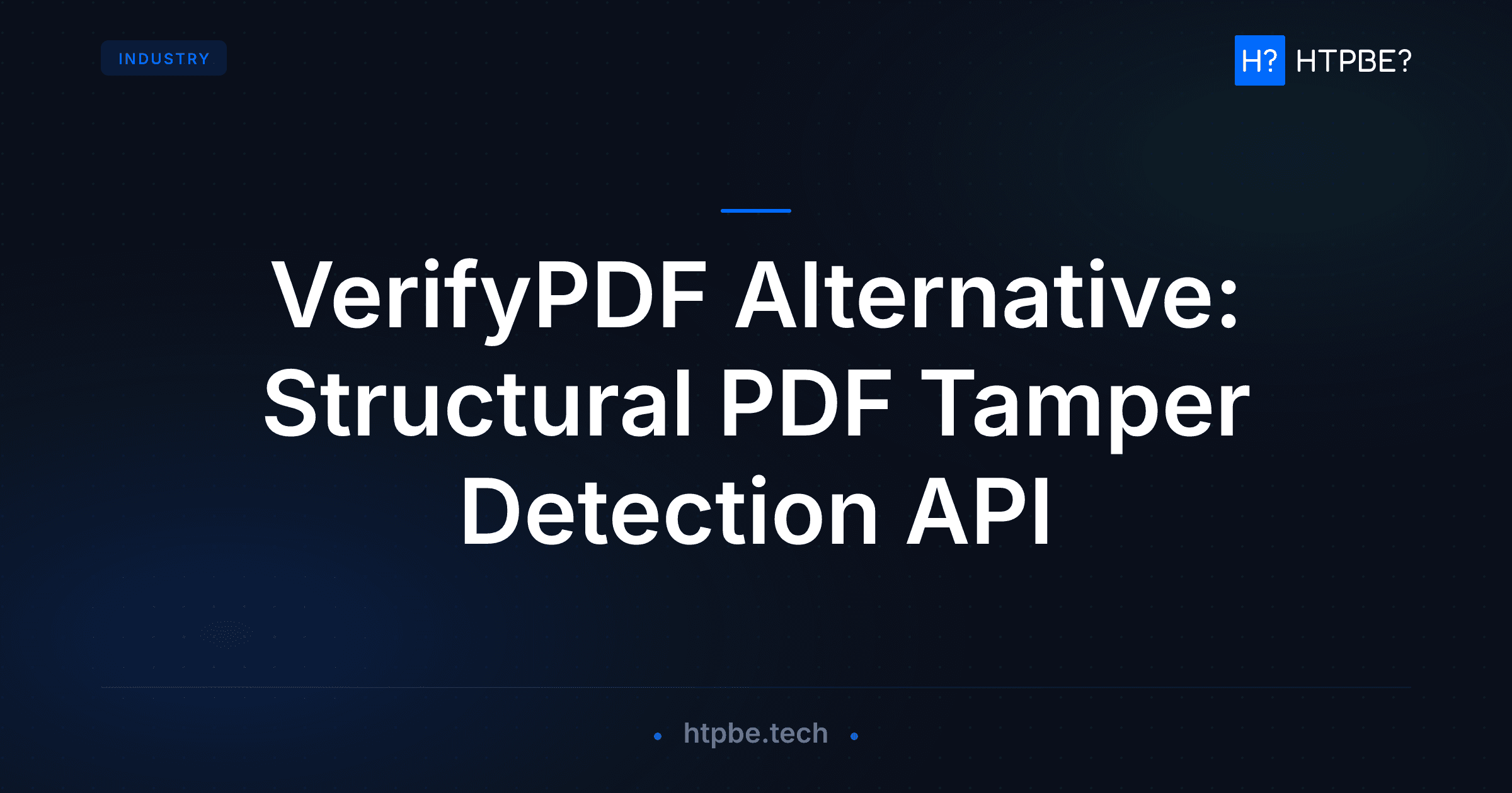 VerifyPDF Alternative: Structural PDF Tamper Detection API