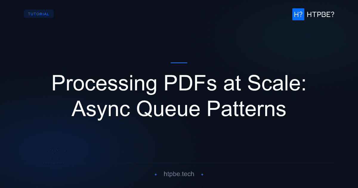 Batch PDF Verification at Scale: Async Queue Patterns for the HTPBE API