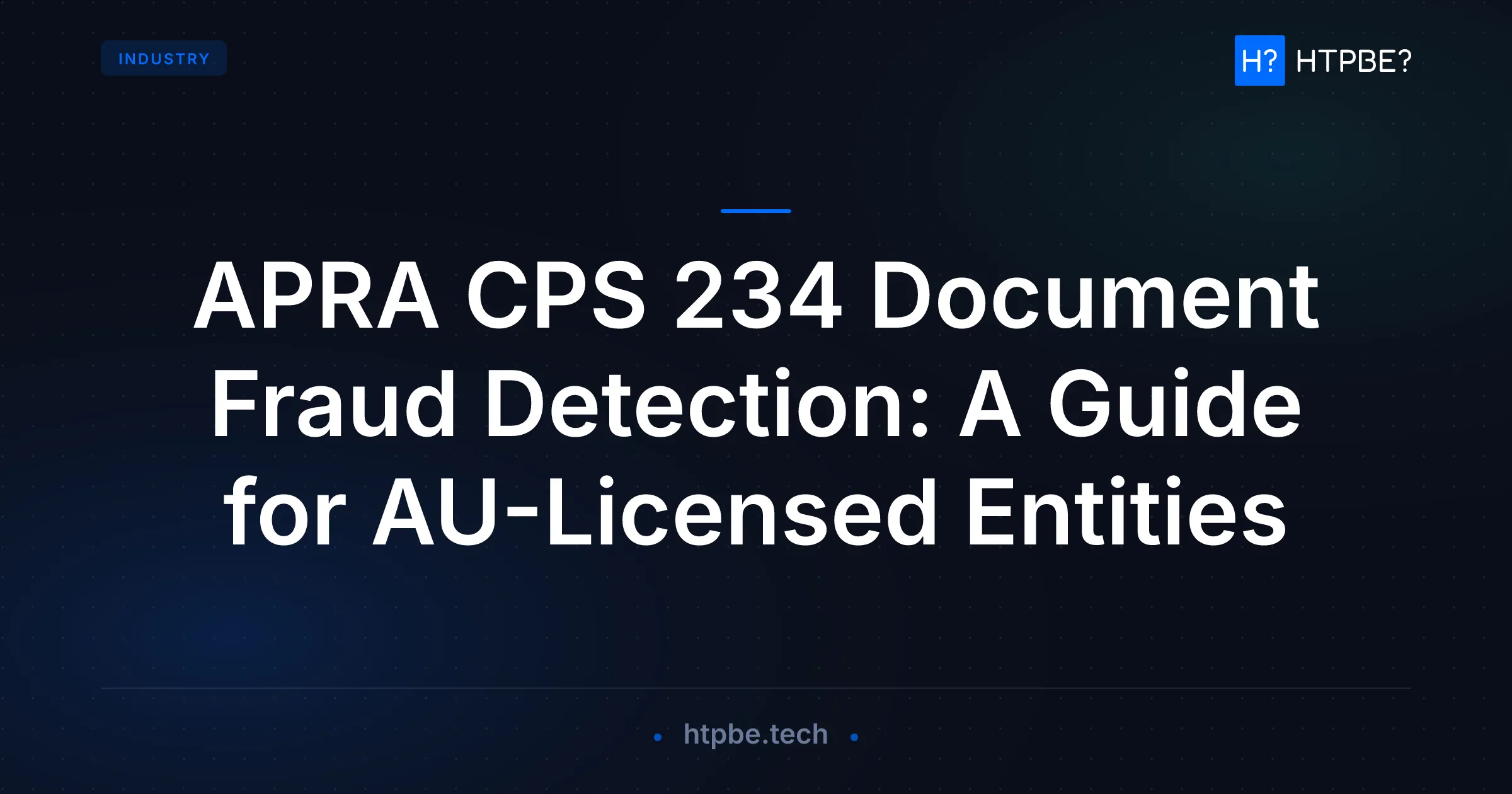 APRA CPS 234 Document Fraud Detection: A Guide for AU-Licensed Entities