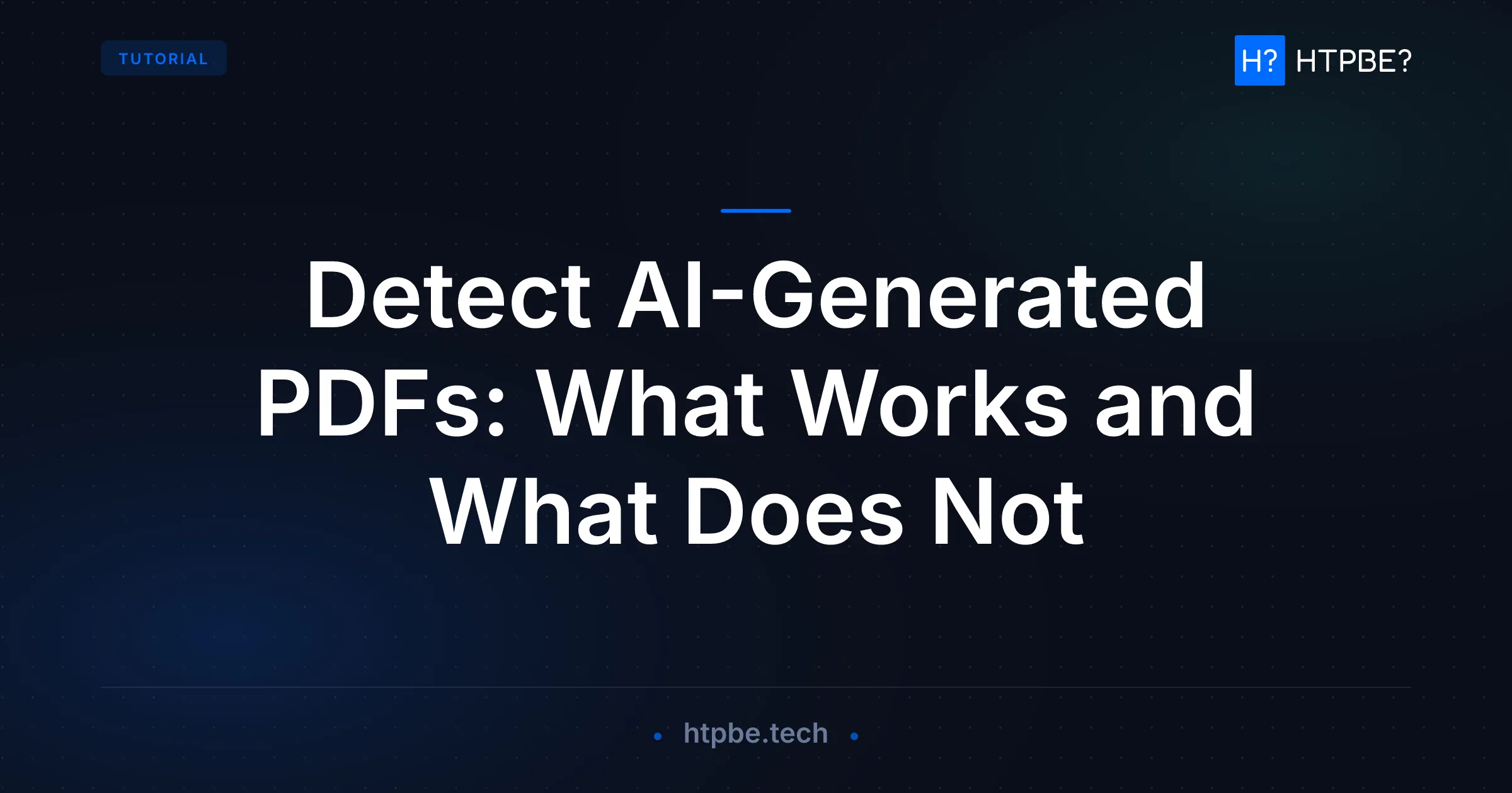 Detect AI-Generated PDFs: What Works and What Does Not