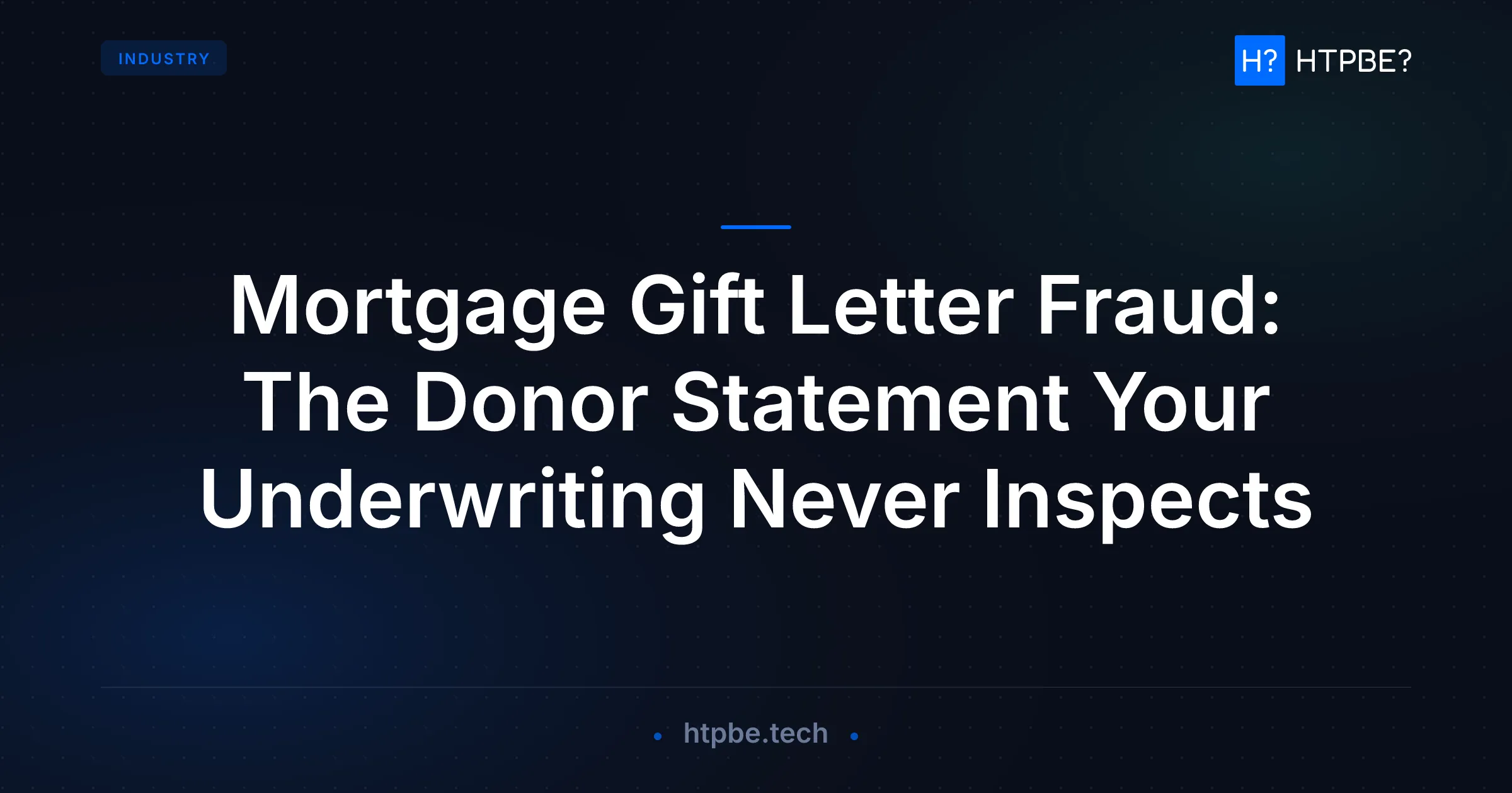 Mortgage Gift Letter Fraud: The Donor Statement Your Underwriting Never Inspects