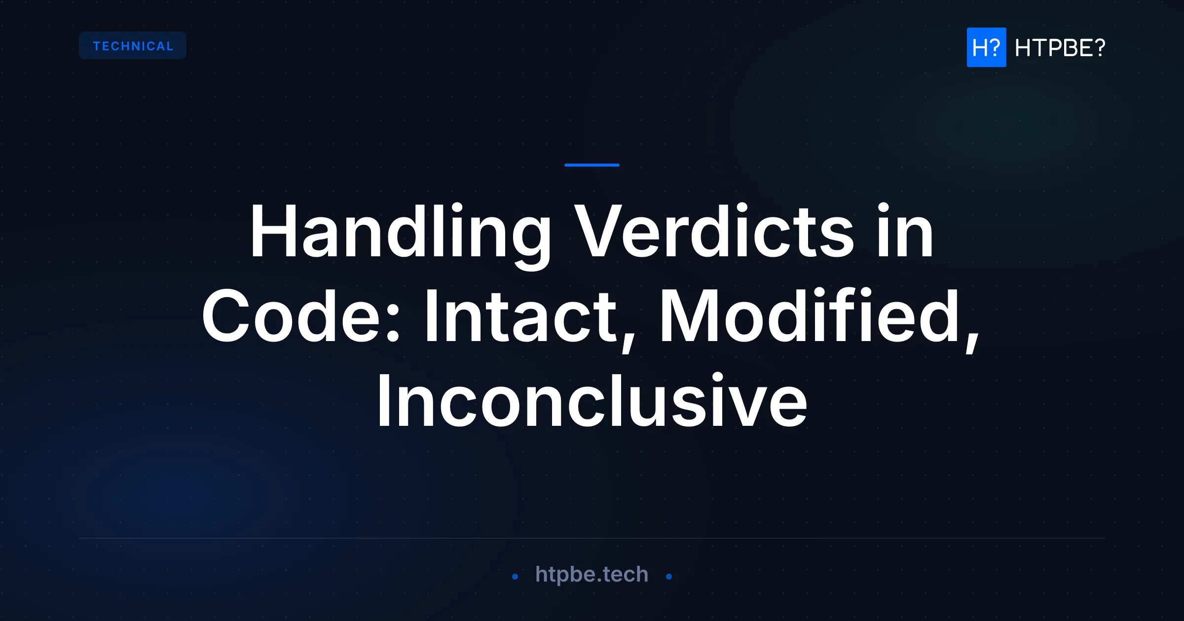 Handling Verdicts in Code: Intact, Modified, Inconclusive