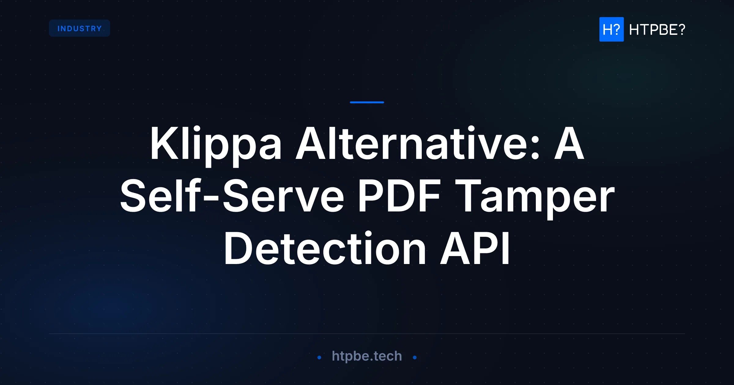 Klippa Alternative: A Self-Serve PDF Tamper Detection API