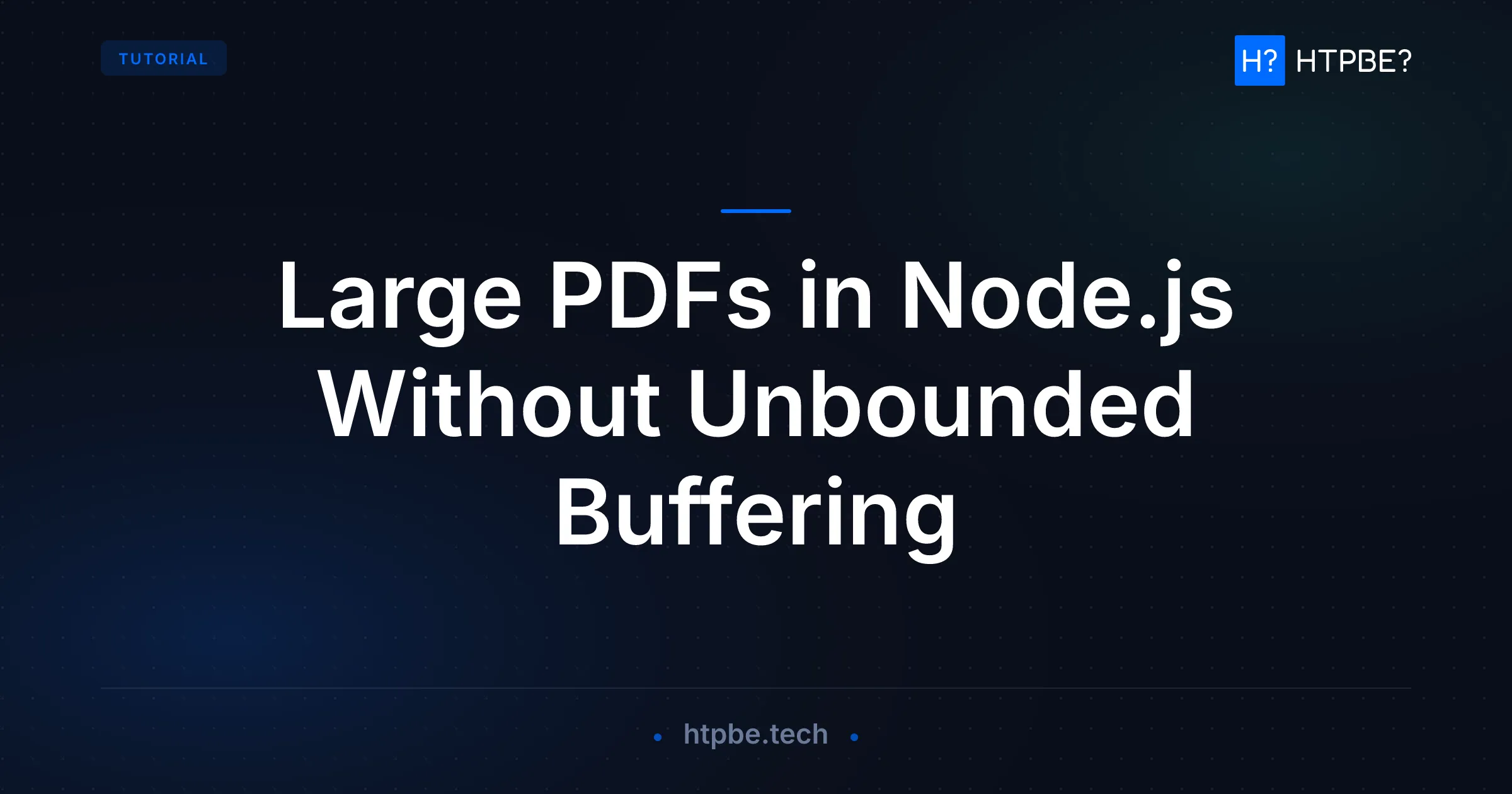 Large PDFs in Node.js Without Unbounded Buffering