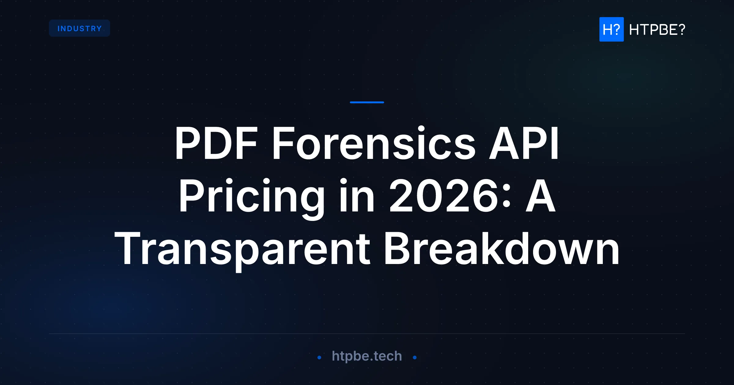 PDF Forensics API Pricing in 2026: A Transparent Breakdown