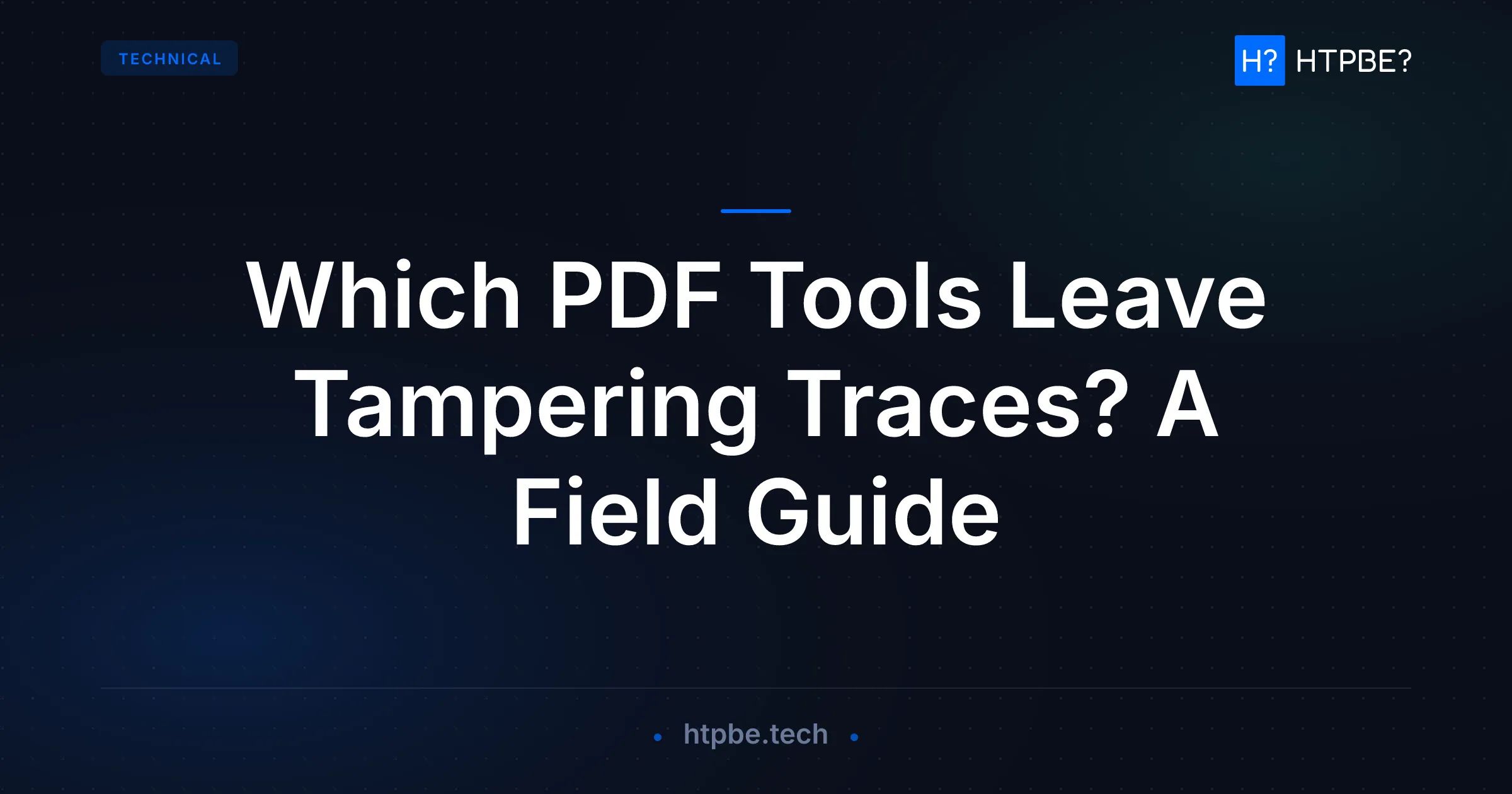 Which PDF Tools Leave Tampering Traces? A Field Guide