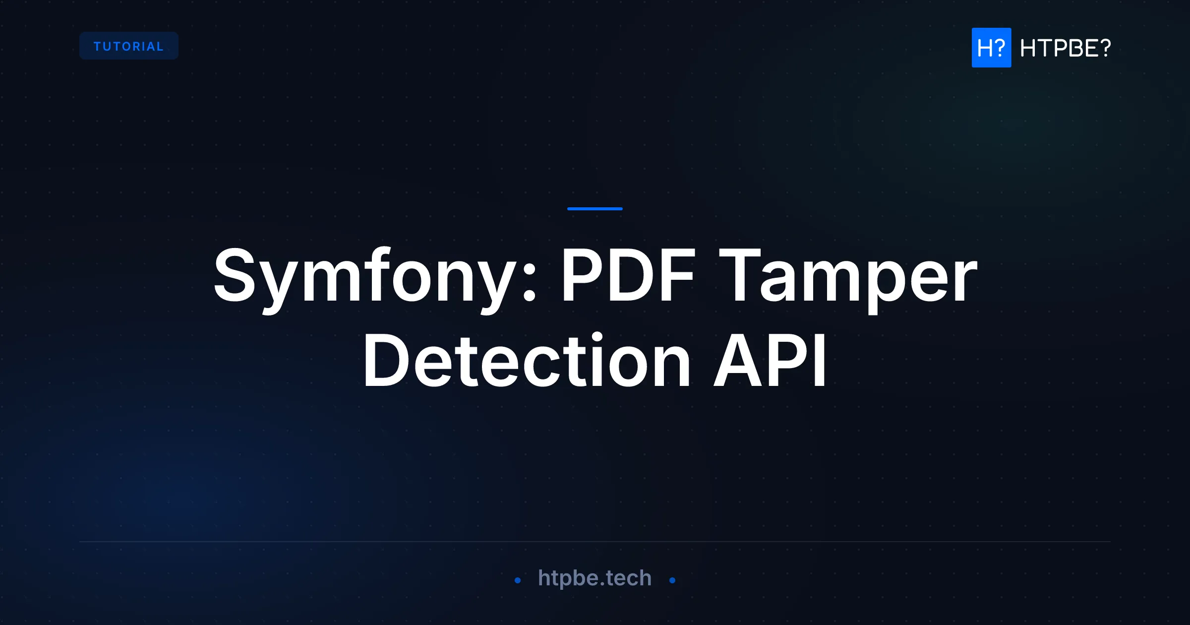 PDF Tamper Detection API for Symfony: Integration Guide