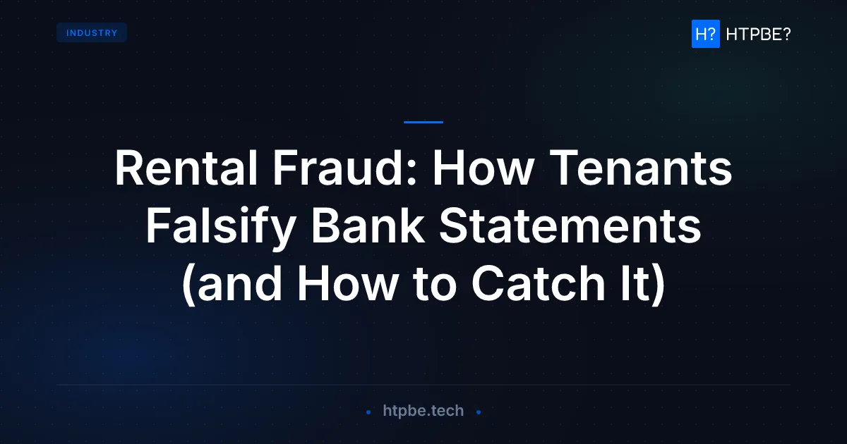 Rental Fraud: How Tenants Falsify Bank Statements (and How to Catch It)