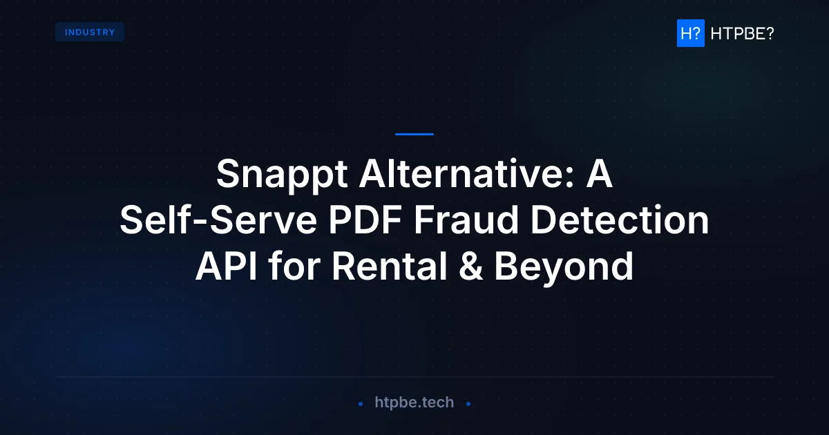 Snappt Alternative: A Self-Serve PDF Fraud Detection API for Rental & Beyond