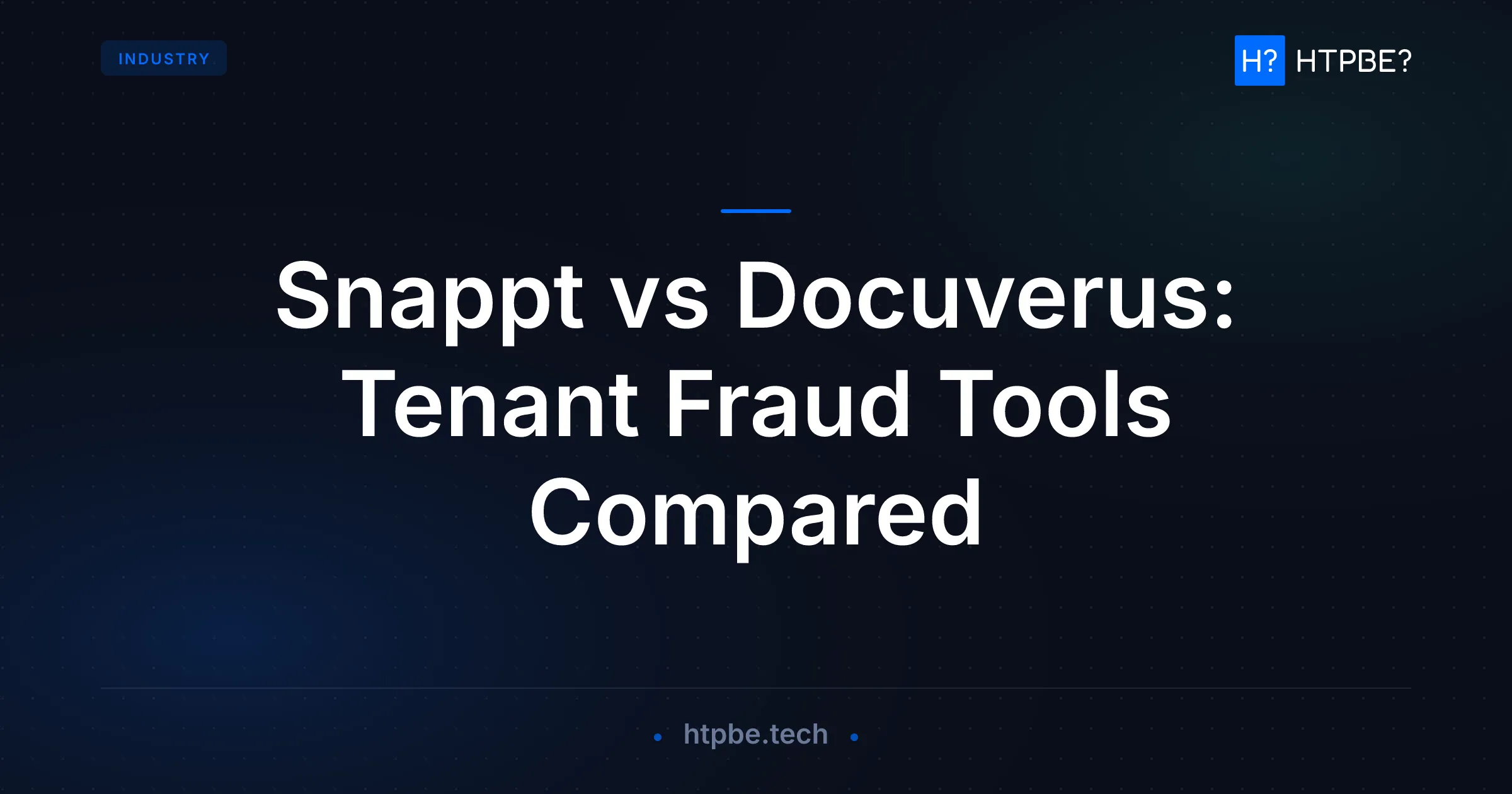 Snappt vs Docuverus: Tenant Fraud Tools Compared