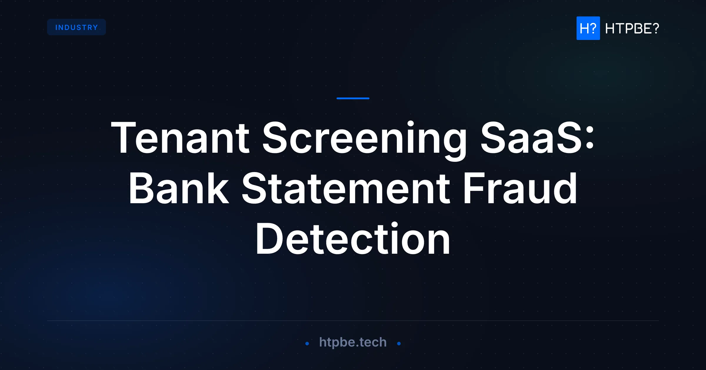 Tenant Screening SaaS: Bank Statement Fraud Detection