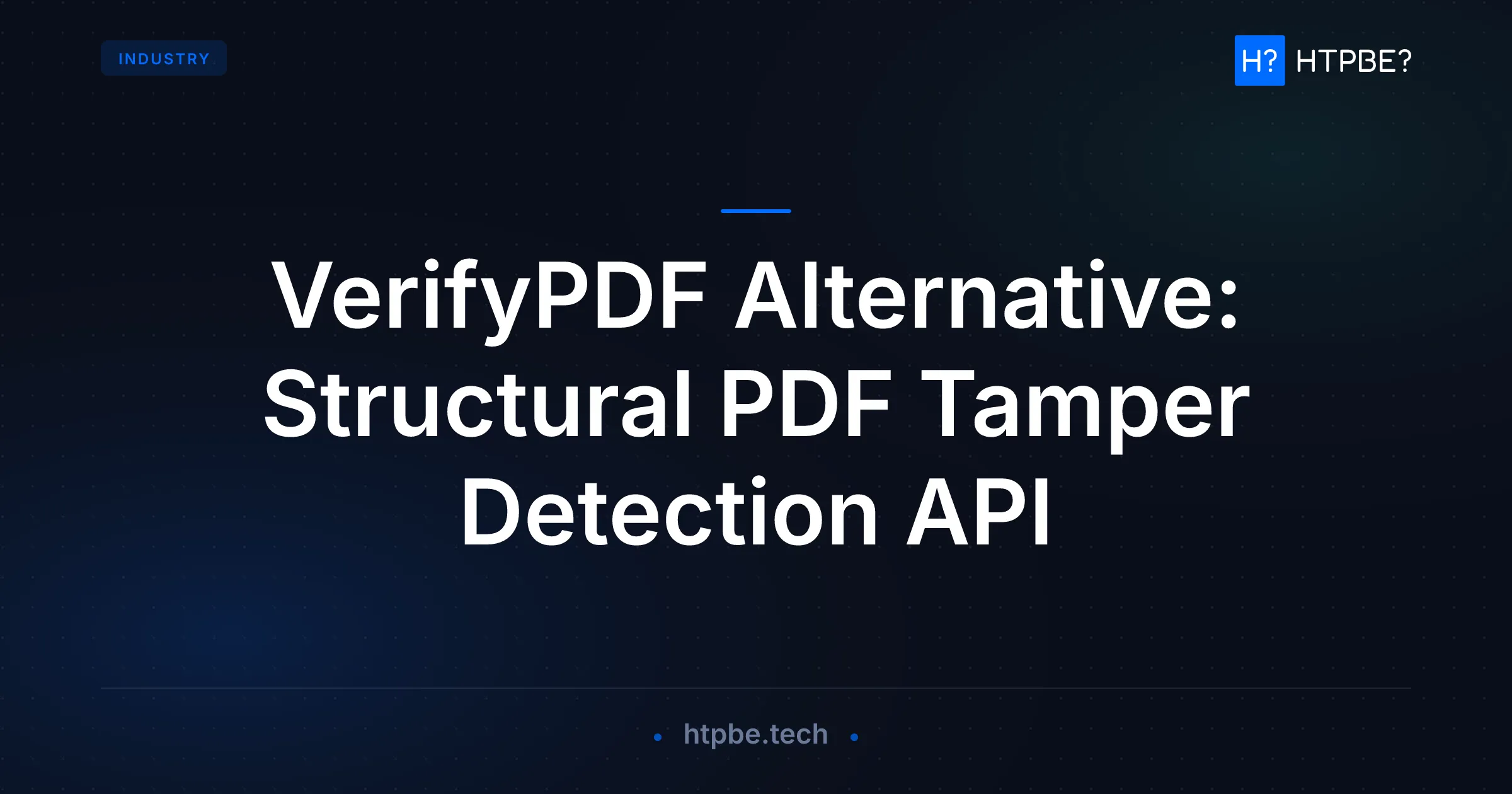 VerifyPDF Alternative: Structural PDF Tamper Detection API