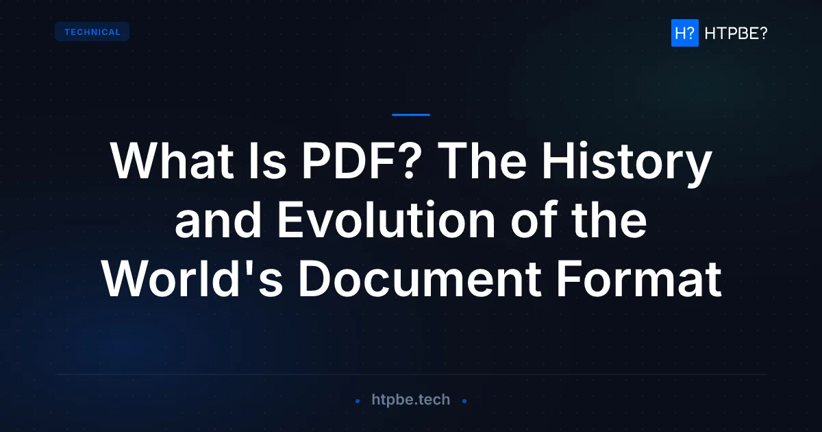 What Is PDF? The History and Evolution of the World's Document Format